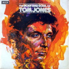 Грампластинка Tom Jones ‎– The Body And Soul Of Tom Jones